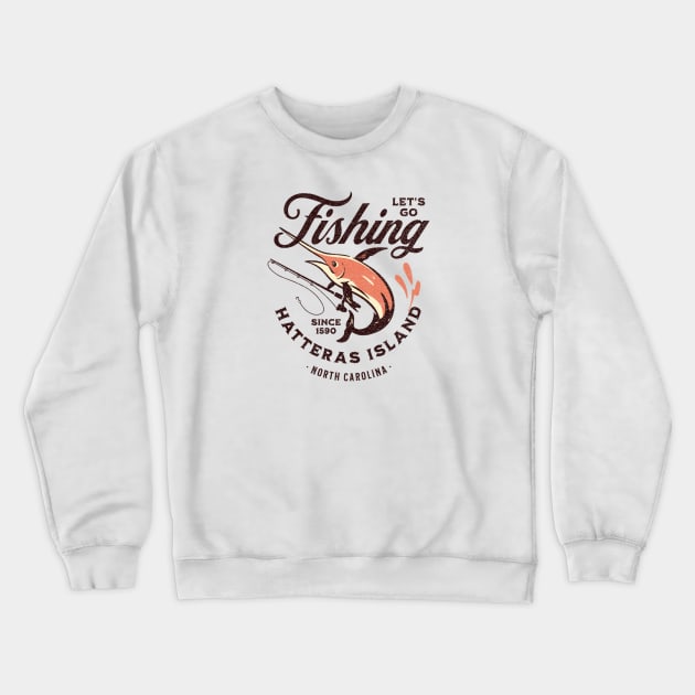 Hatteras Island, NC Fishing Summer Vacation Crewneck Sweatshirt by Contentarama